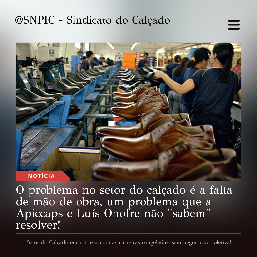 O problema no setor do calçado, é a falta de mão de obra - Apiccaps