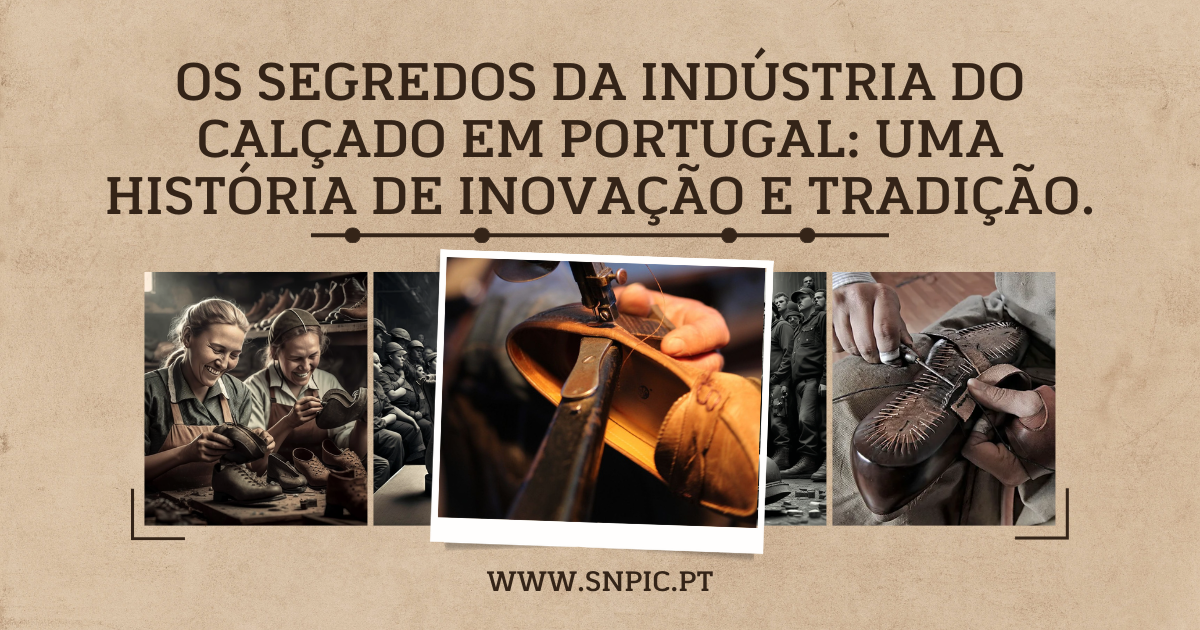 Colaboração entre trabalhadores e empresas: a chave para o sucesso da indústria do calçado em Portugal!